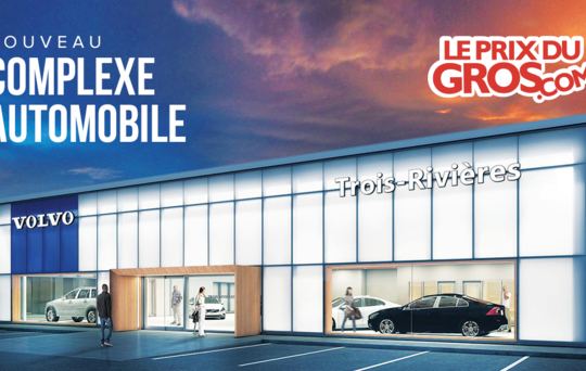 Le plus gros complexe automobile bientôt à Trois-Rivières